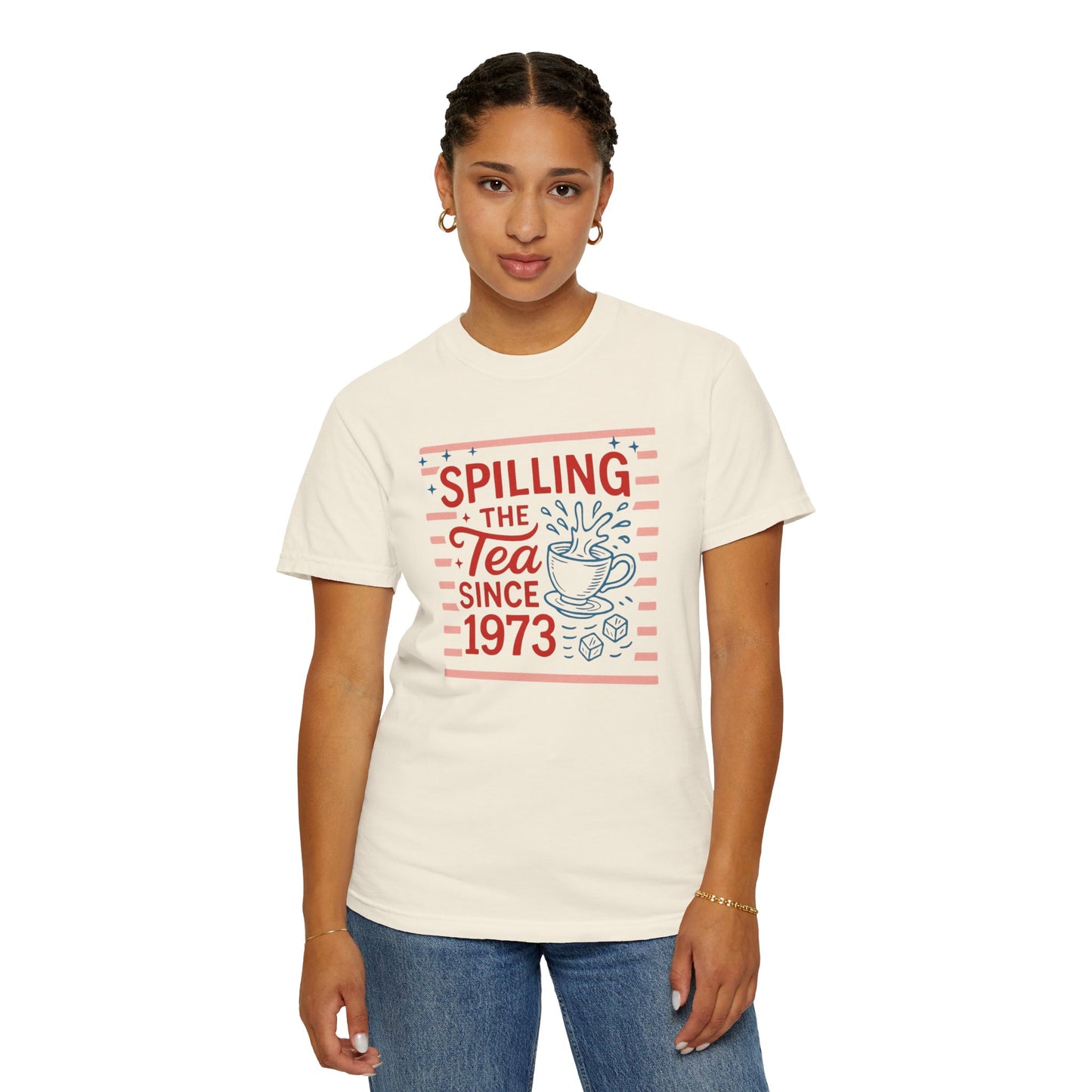 Spilling the Tea Since 1973 Tee