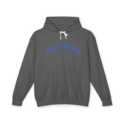 Unisex Lightweight Hoodie - 'Tutto Passa' Casual Sweatshirt, Perfect Gift for Friends, Fall Outfit, Cozy Layering, Inspirational Apparel