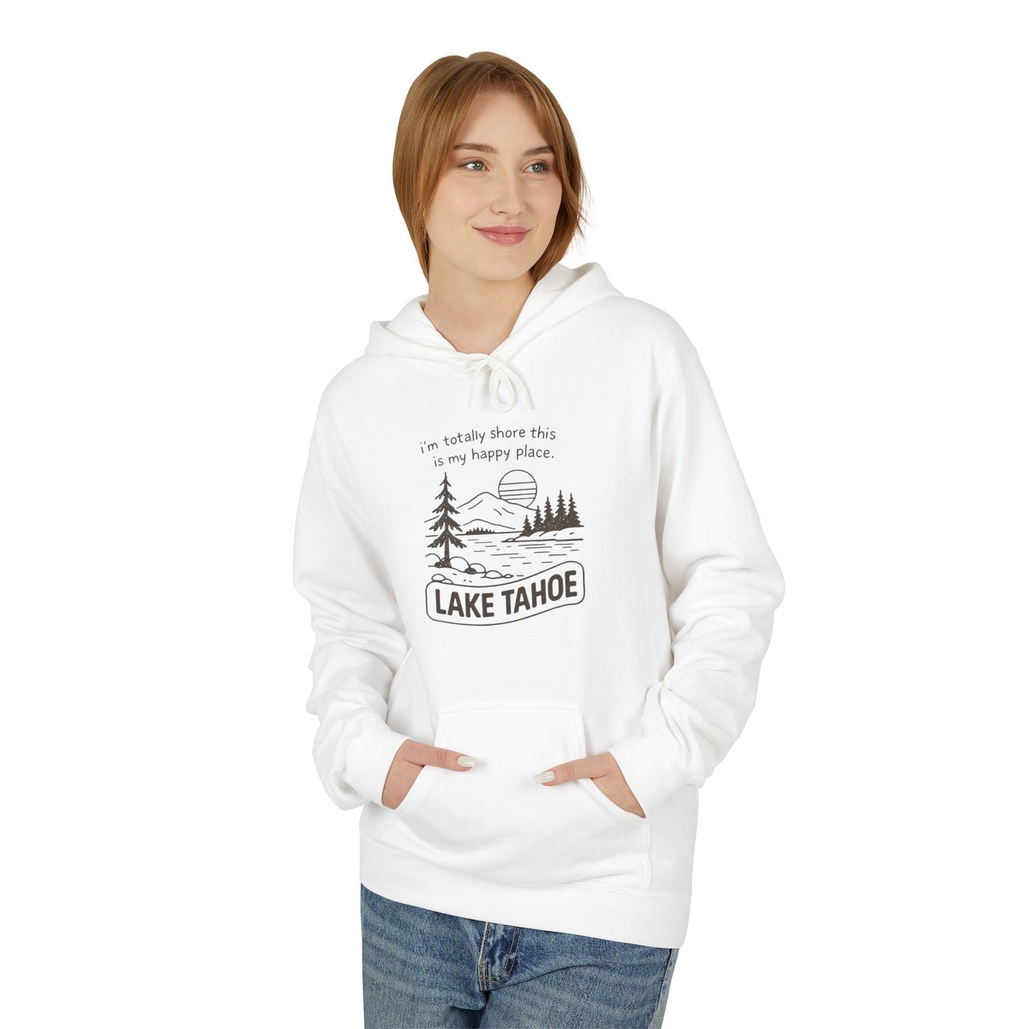 Lake Tahoe Hoodie — "It’s Totally Fun If It’s In My Face" Outdoor Graphic Pullover