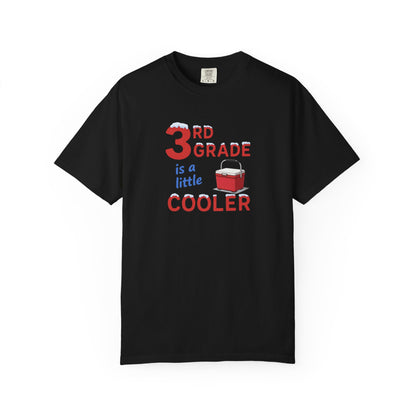 3rd Grade Is A Little Cooler T-Shirt — Funny Teacher / Student Back-to-School Tee
