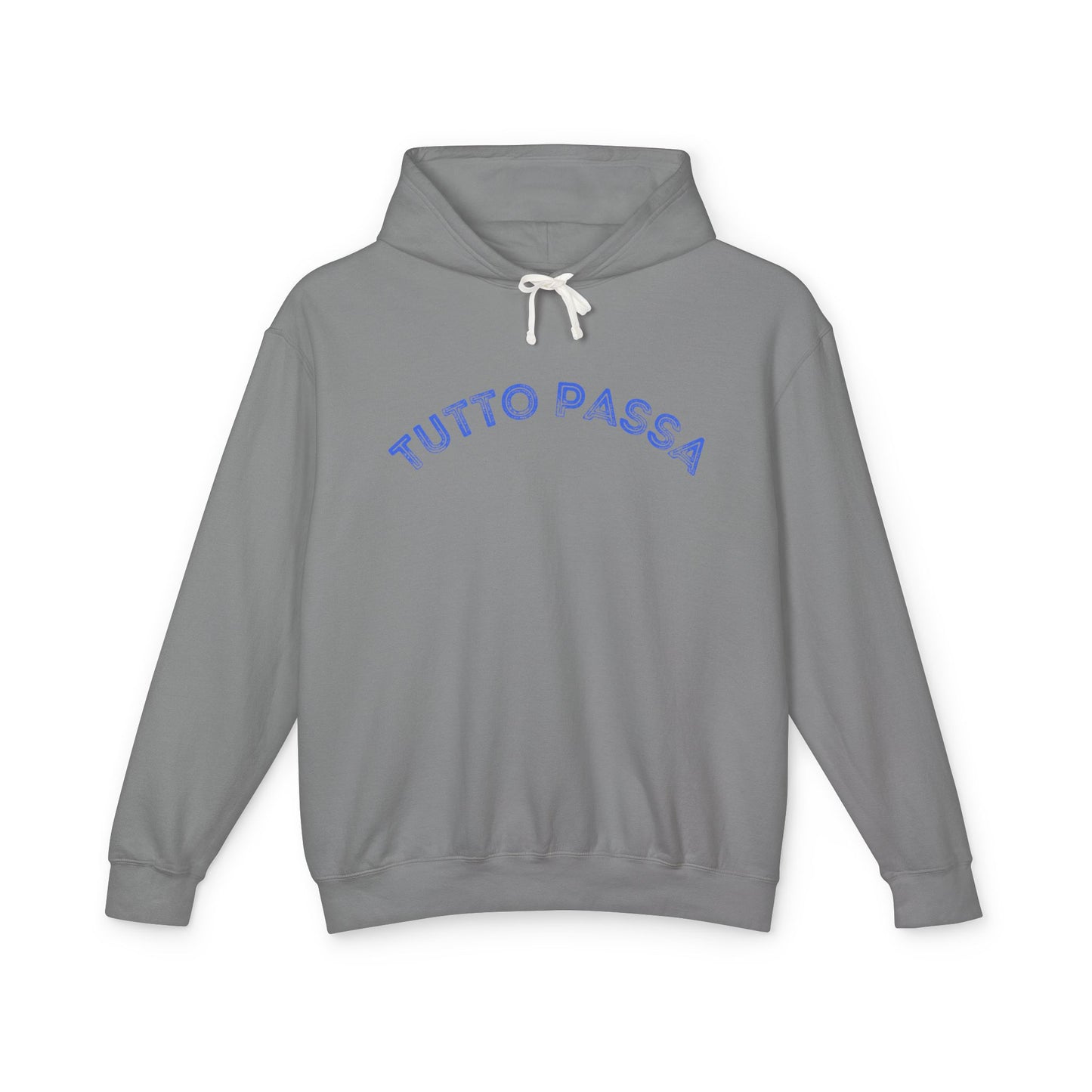 Unisex Lightweight Hoodie - 'Tutto Passa' Casual Sweatshirt, Perfect Gift for Friends, Fall Outfit, Cozy Layering, Inspirational Apparel