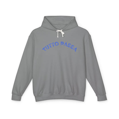 Unisex Lightweight Hoodie - 'Tutto Passa' Casual Sweatshirt, Perfect Gift for Friends, Fall Outfit, Cozy Layering, Inspirational Apparel