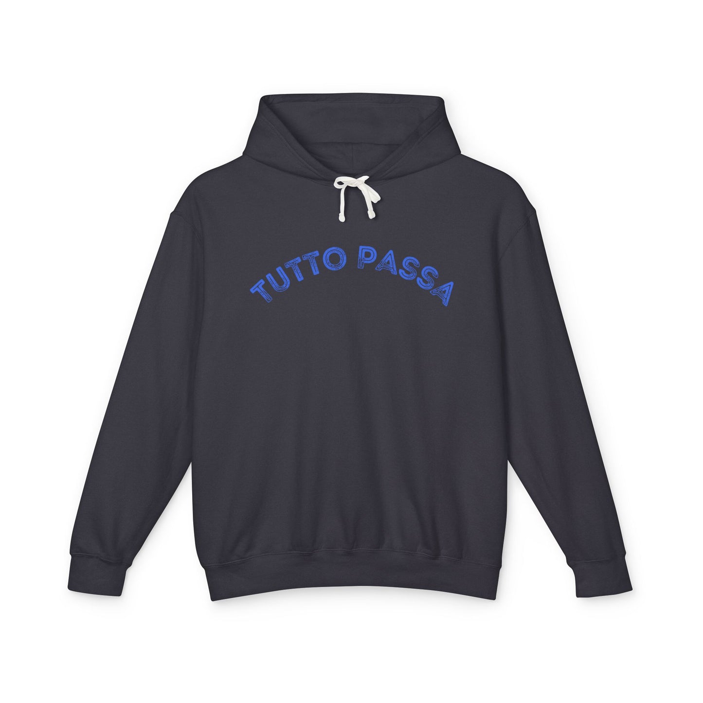 Unisex Lightweight Hoodie - 'Tutto Passa' Casual Sweatshirt, Perfect Gift for Friends, Fall Outfit, Cozy Layering, Inspirational Apparel