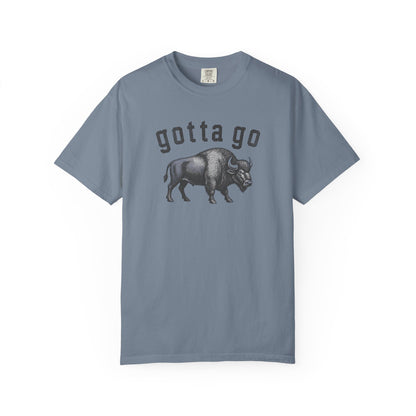Gotta Go Buffalo Tee