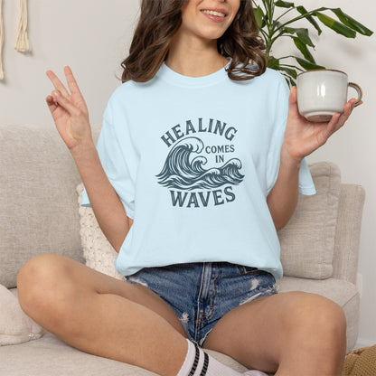 Healing Comes in Waves Tee