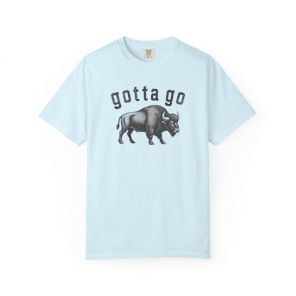 Gotta Go Buffalo Tee
