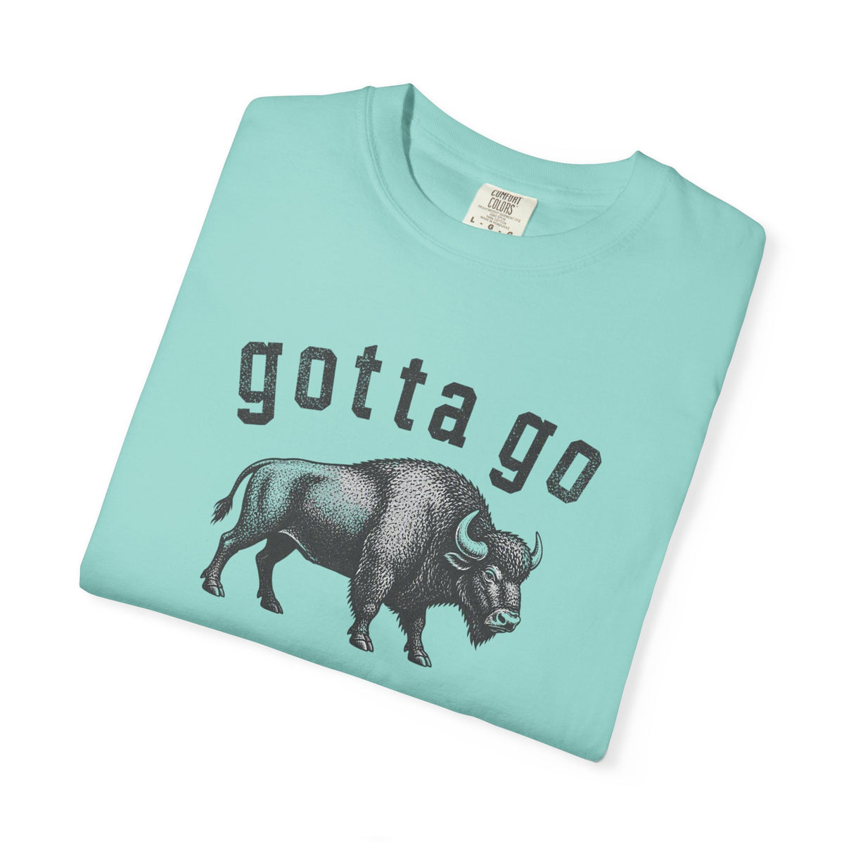 Gotta Go Buffalo T-Shirt