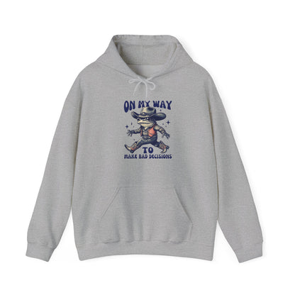 On My Way to Make Bad Decisions Hoodie