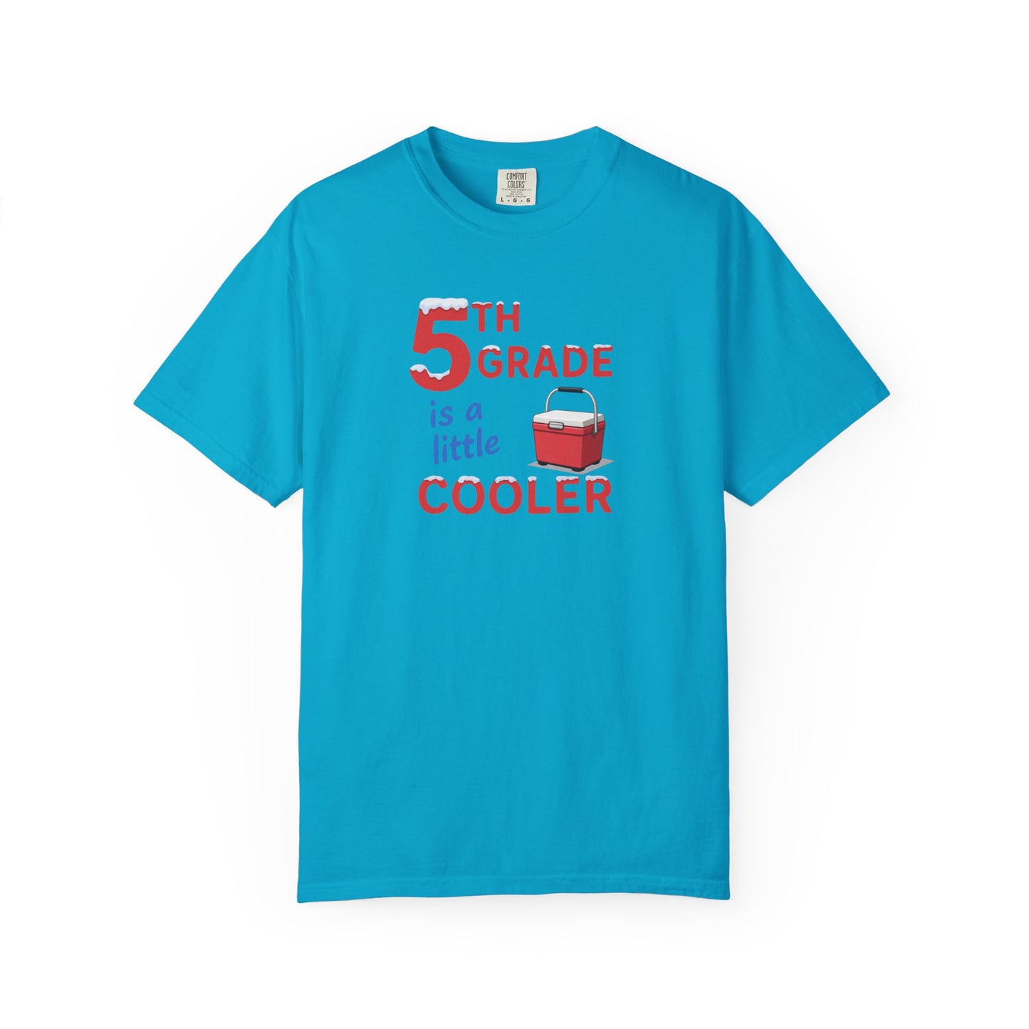 5th Grade Is a Little Cooler T-Shirt — Funny Teacher/Student School Shirt