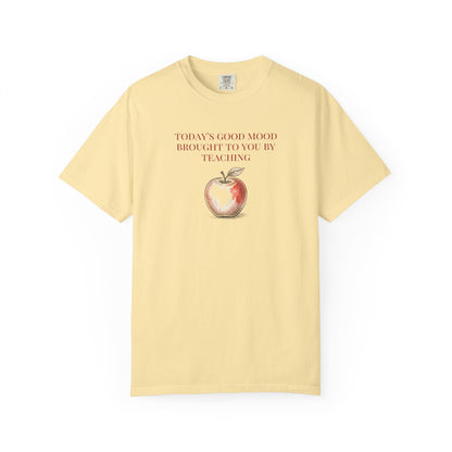 "Today’s Good Mood Brought to You by Teaching" Apple Tee